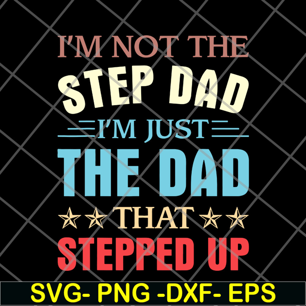 FTD27052109-Im Not The Step Dad svg, png, dxf, eps digital file FTD27052109.jpg