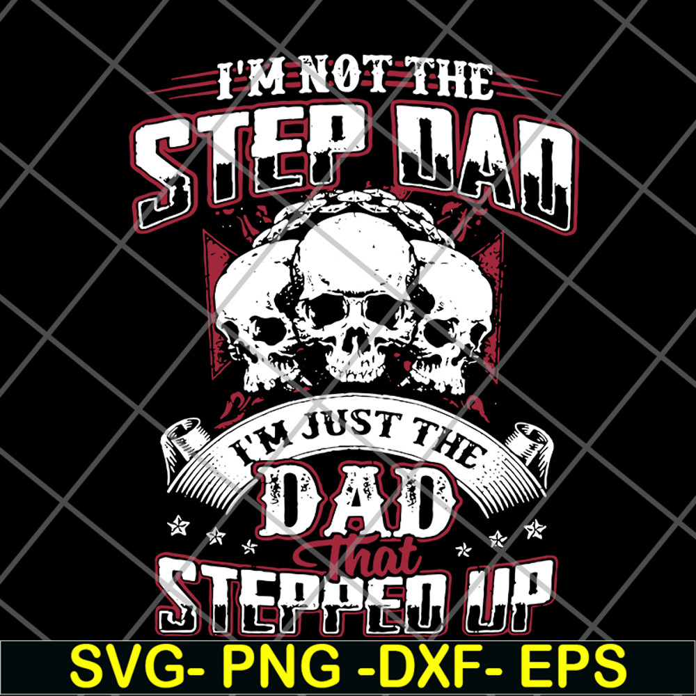 FTD27052113-Im Not The Step Dad svg, png, dxf, eps digital file FTD27052113.jpg