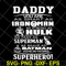 FTD2804203-Daddy you are my super hero marvel fathers day, Fathers Day svg, png, dxf, eps digital file FTD2804203.jpg