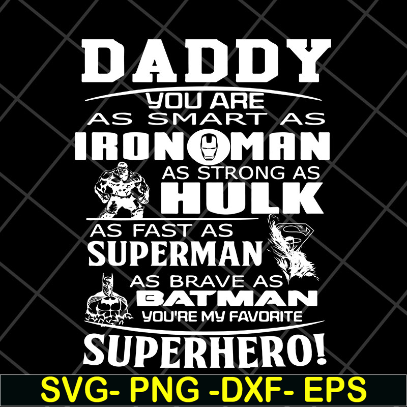 FTD2804203-Daddy you are my super hero marvel fathers day, Fathers Day svg, png, dxf, eps digital file FTD2804203.jpg