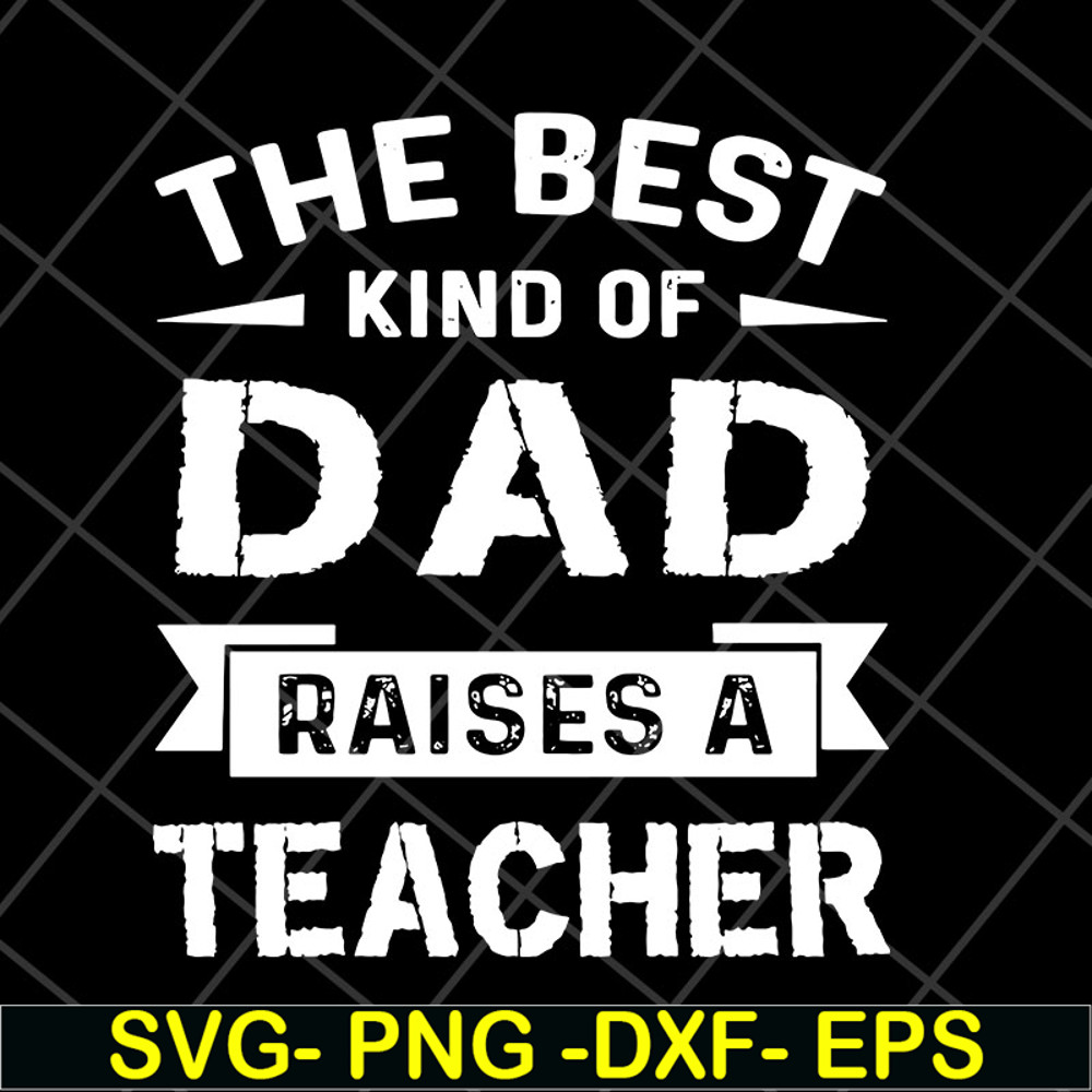 FTD28042124-The best kind of dad svg, Fathers day svg, png, dxf, eps digital file FTD28042124.jpg