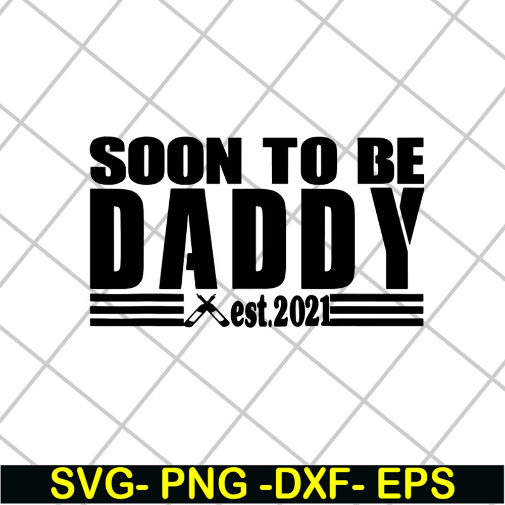 FTD28042125-Soon to be daddy 2021 svg, Fathers day svg, png, dxf, eps digital file FTD28042125.jpg