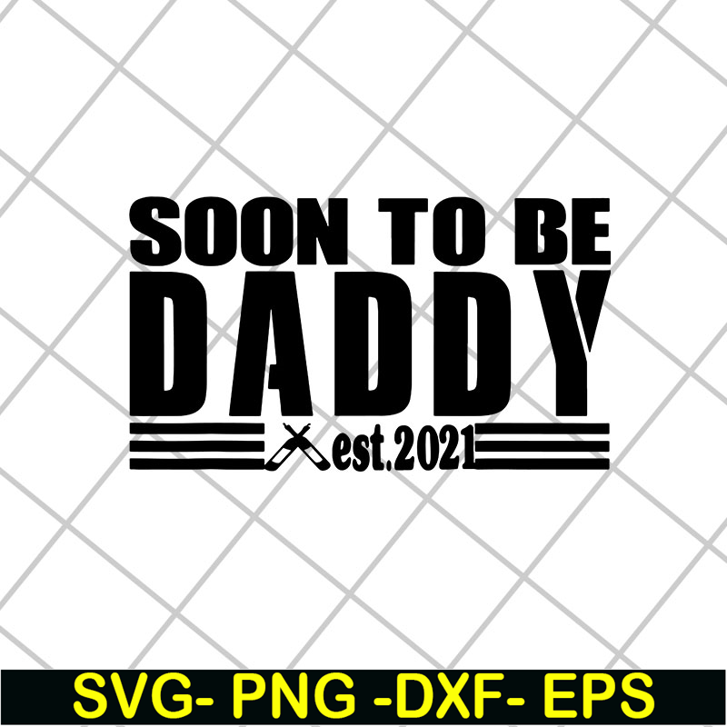 FTD28042125-Soon to be daddy 2021 svg, Fathers day svg, png, dxf, eps digital file FTD28042125.jpg
