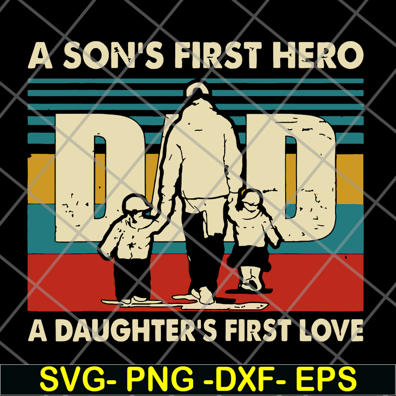 FTD28052118-Dad a Son's First Hero svg, png, dxf, eps digital file FTD28052118.jpg