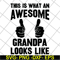 FTD29042106-This is what an awesome grandpa svg, Fathers day svg, png, dxf, eps digital file FTD29042106.jpg