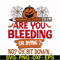 HLW0112-are you bleeding or dying svg, png, dxf, eps digital file HLW0112.jpg