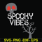 HLW1707209-Spooky vibes svg, halloween svg, png, dxf, eps digital file HLW1707209.jpg