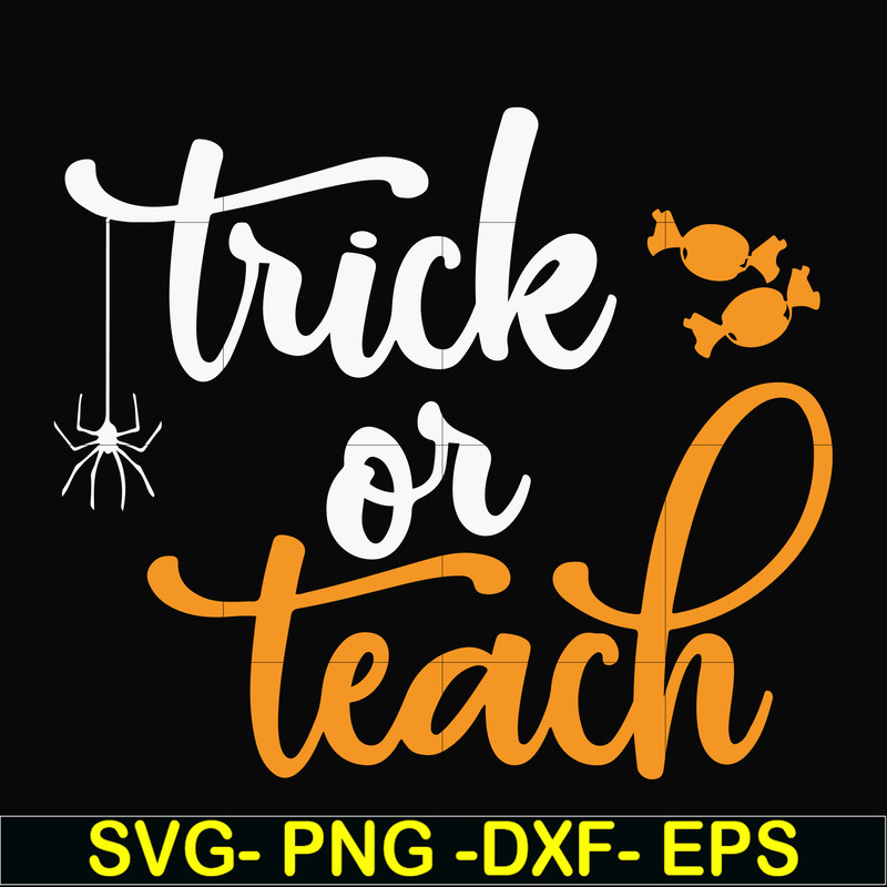 HLW2007201-Trick or teach svg, halloween svg, png, dxf, eps digital file.jpg