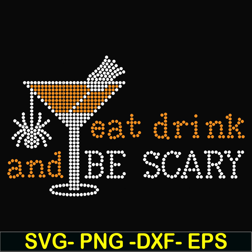 HLW24072017-Eat drink and be scary svg, halloween svg, png, dxf, eps digital file HLW24072017.jpg