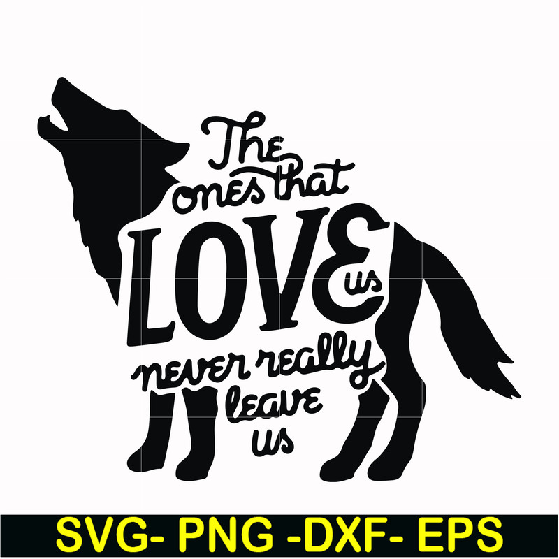 HRPT0005-The ones that love us never really leave us svg, png, dxf, eps file HRPT0005.jpg