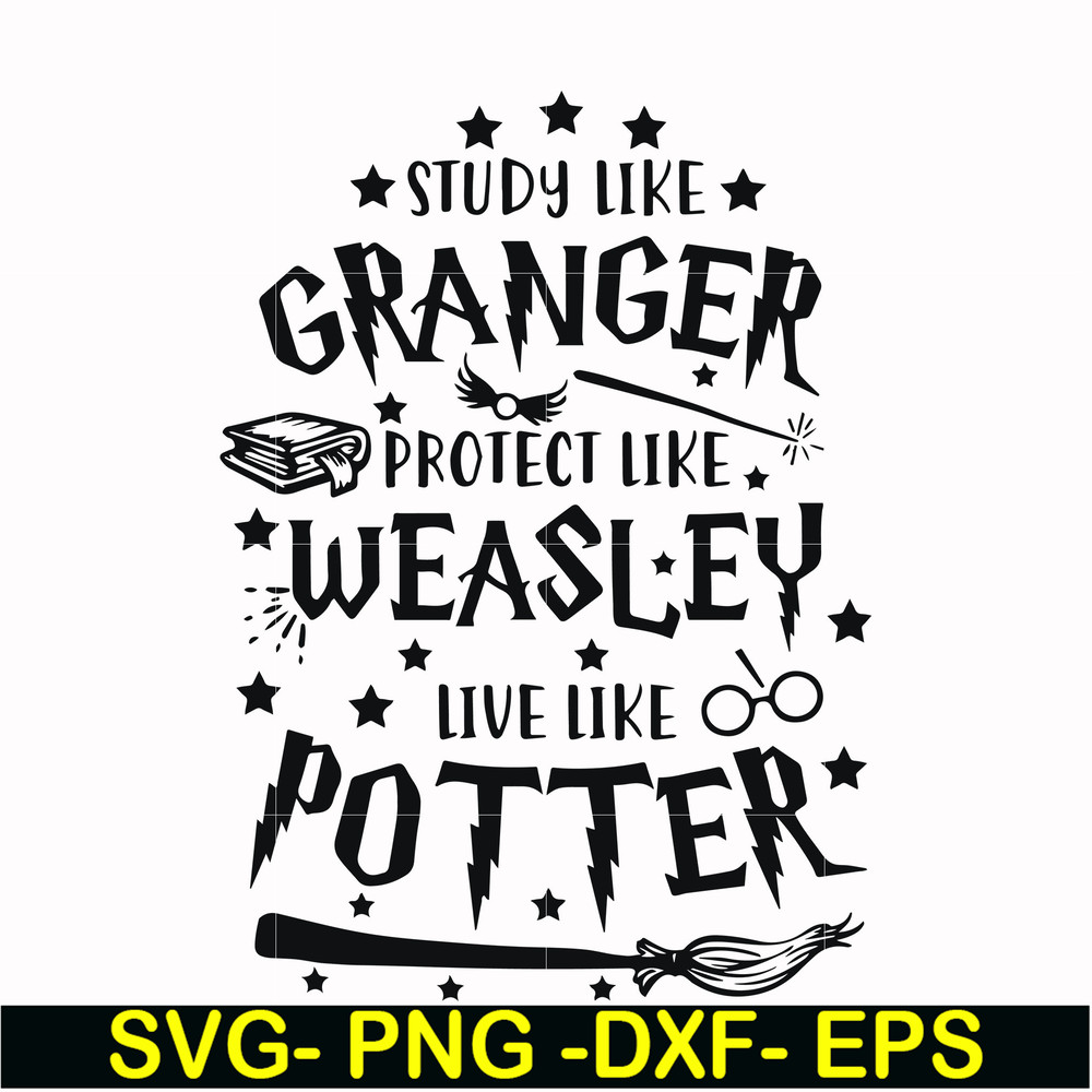 HRPT0007-Study like granger protect like weasley live like potter svg, png, dxf, eps file HRPT0007.jpg