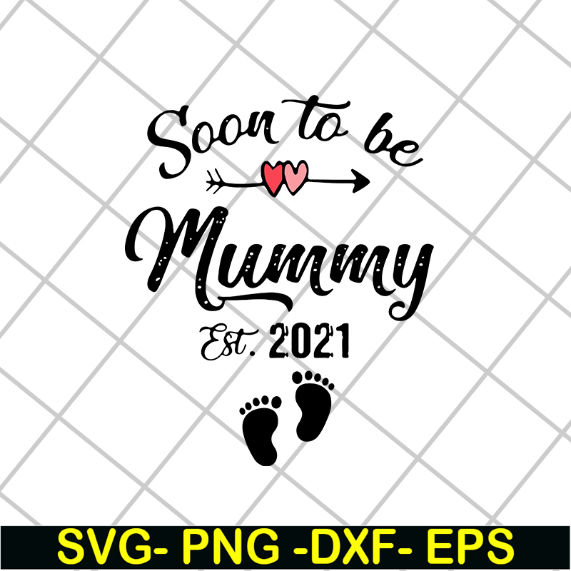 MTD02042111-Soon to be mummy est 2021 svg, Mother's day svg, eps, png, dxf digital file MTD02042111.jpg