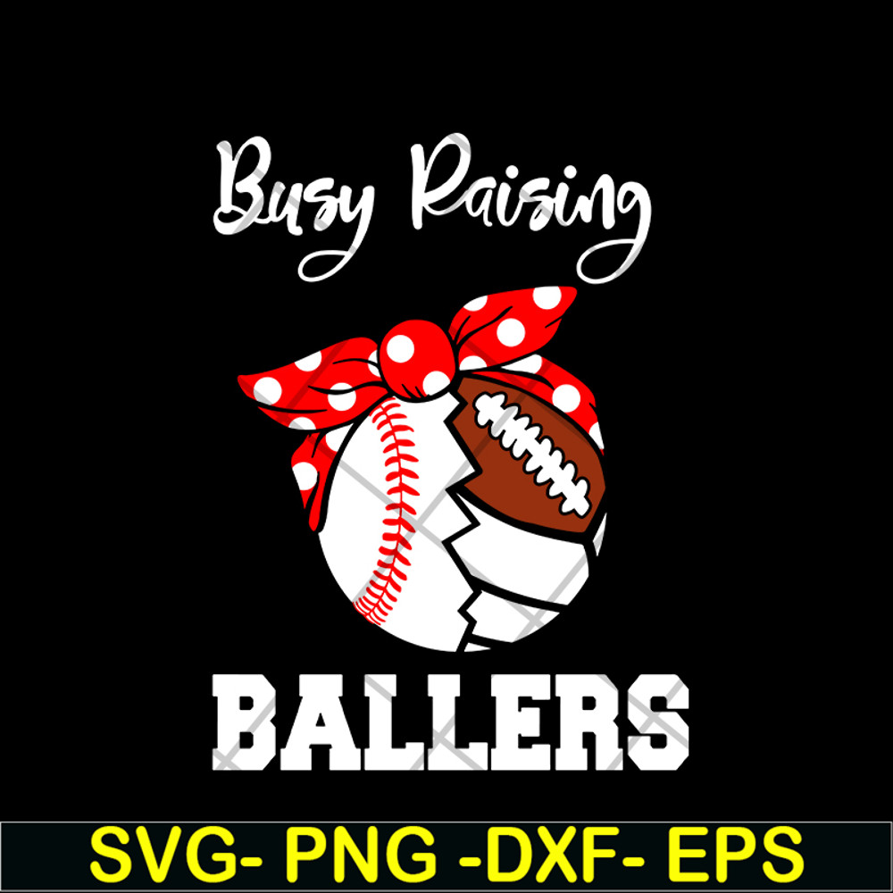 MTD03042106-Busy raising ballers svg, Mother's day svg, eps, png, dxf digital file MTD03042106.jpg