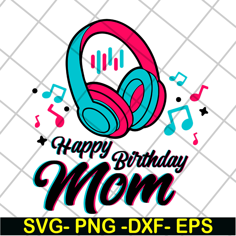 MTD04042105-Happy brithday mom svg, Mother's day svg, eps, png, dxf digital file MTD04042105.jpg