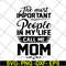 MTD04042130-The most important people in my life call me mom svg, Mother's day svg, eps, png, dxf digital file MTD04042130.jpg