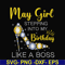 BD0030-May girl stepping into my birthday like a boss svg, png, dxf, eps digital file BD0030.jpg