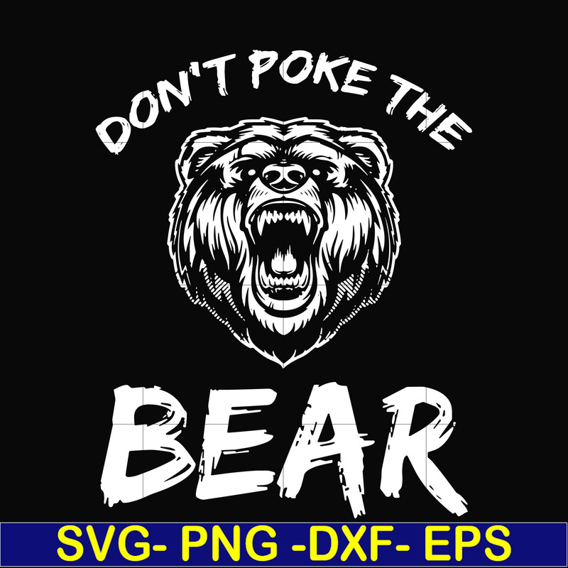 CMP037-Don't poke the bear camping svg, png, dxf, eps digital file CMP037.jpg