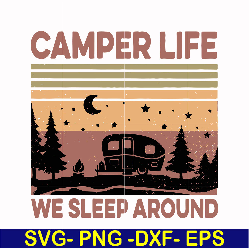 CMP074-camper life we sleep around, camping retro vintage svg, png, dxf, eps digital file CMP074.jpg
