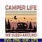 CMP074-camper life we sleep around, camping retro vintage svg, png, dxf, eps digital file CMP074.jpg