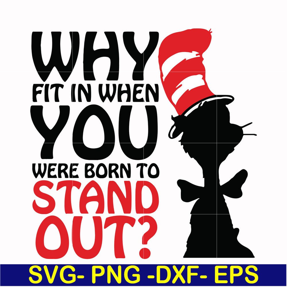 DR00025-Why fit in when you were born to stand out svg, png, dxf, eps file DR00025.jpg