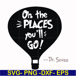 oh the places you'll go svg, png, dxf, eps file dr00082