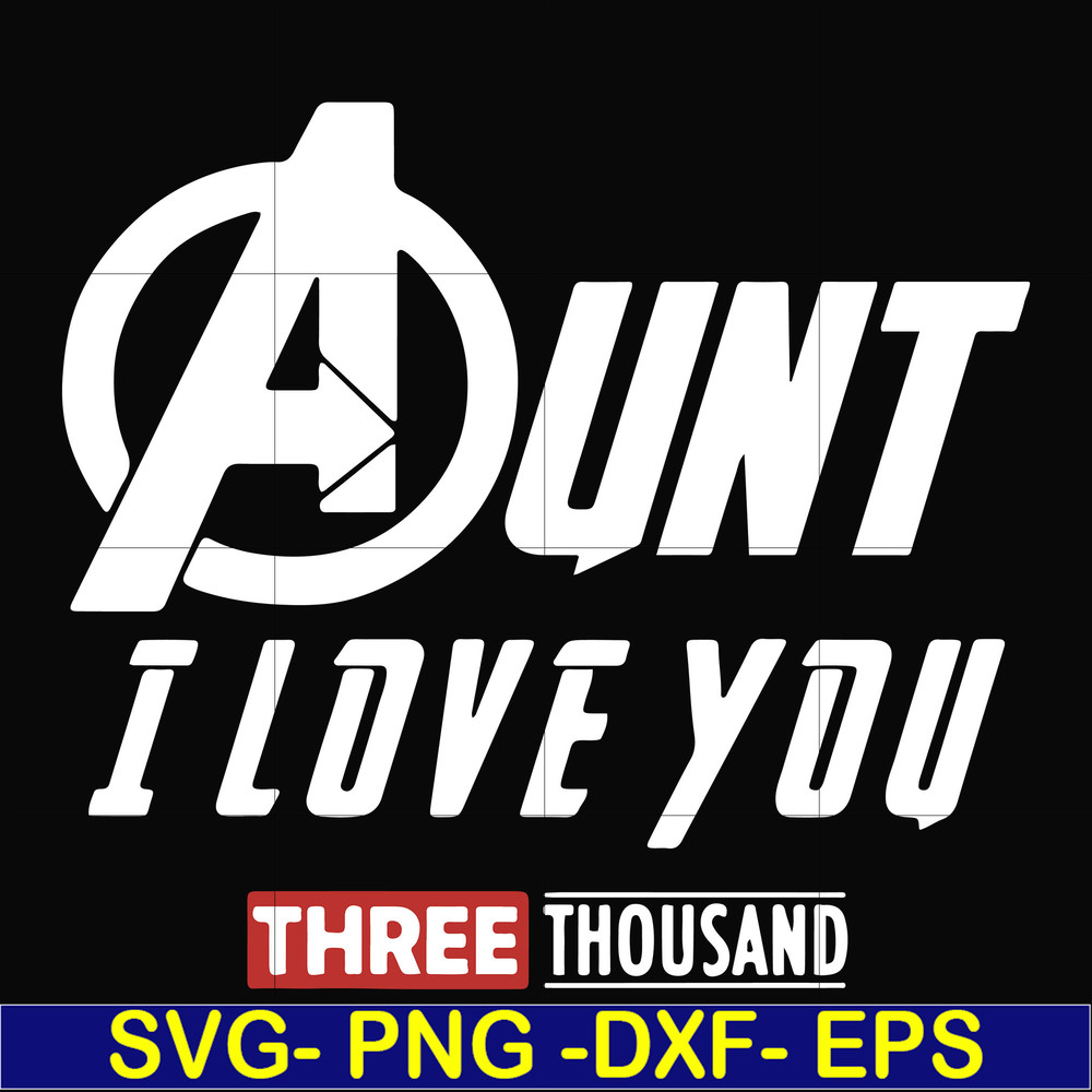 FN00002-Aunt I love you three thousand svg, png, dxf, eps file FN00002.jpg