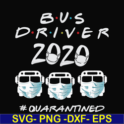 bus driver 2020 quarantined svg, png, dxf, eps file fn0001006