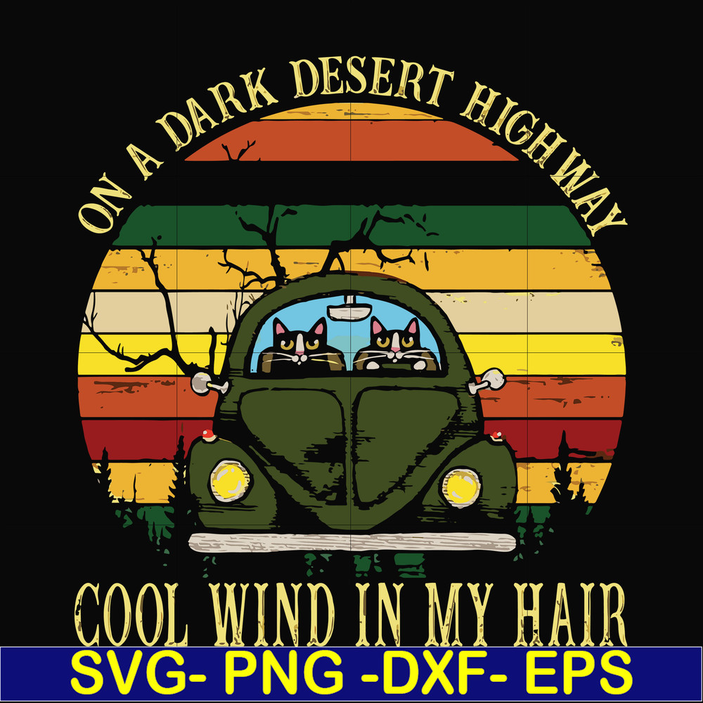 FN000101-On a dark desert highway cool wind in my hair svg, png, dxf, eps file FN000101.jpg