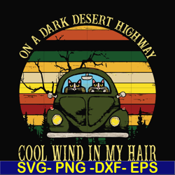 on a dark desert highway cool wind in my hair svg, png, dxf, eps file fn000101