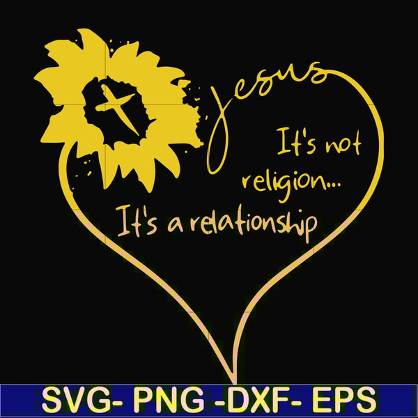 FN000136-Jesus It's not religion It's a relationship svg, png, dxf, eps file FN000136.jpg