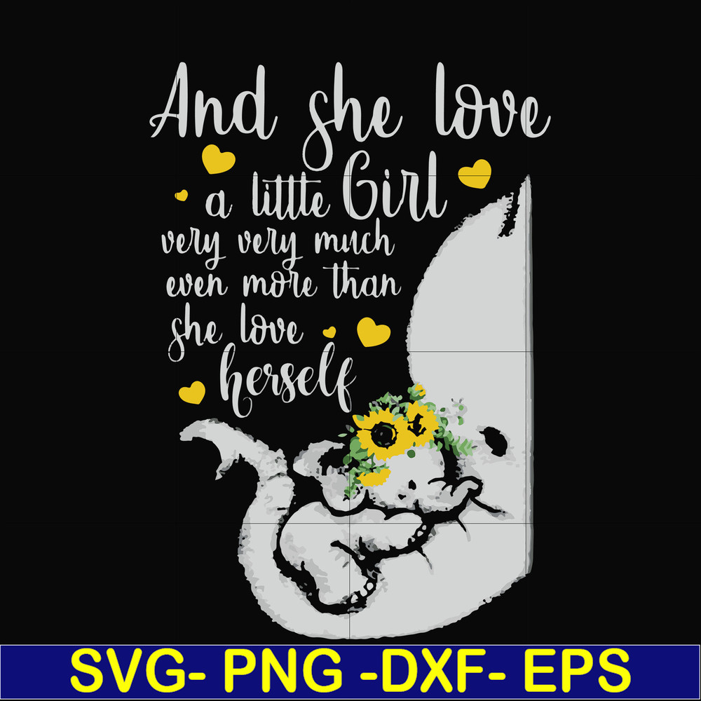 FN000151-And she loved a little girl very very much even more than she loved herself svg, png, dxf, eps file FN000151.jpg