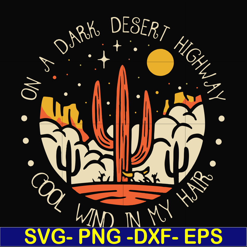 FN000195-On a dark desert highway cool wind in my hair svg, png, dxf, eps file FN000195.jpg