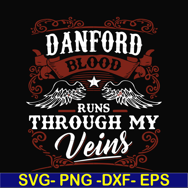 FN000245-Danford blood runs through my veins svg, png, dxf, eps file FN000245.jpg