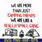 FN000248-We are more than just camping friends we are like a really small gang svg, png, dxf, eps file FN000248.jpg