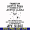 FN000265-I'm not an auntie bear I'm more of a auntie llama Uke I'm pretty chill but I'll kick you in the face if you mess with my niece svg, png, dxf, eps file