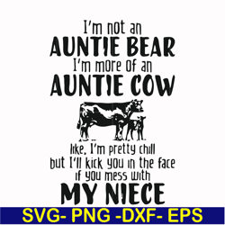 i'm not an auntie bear i'm more of an auntie cow uke i'm pretty chill but i'll kick you in the face if you mess with my
