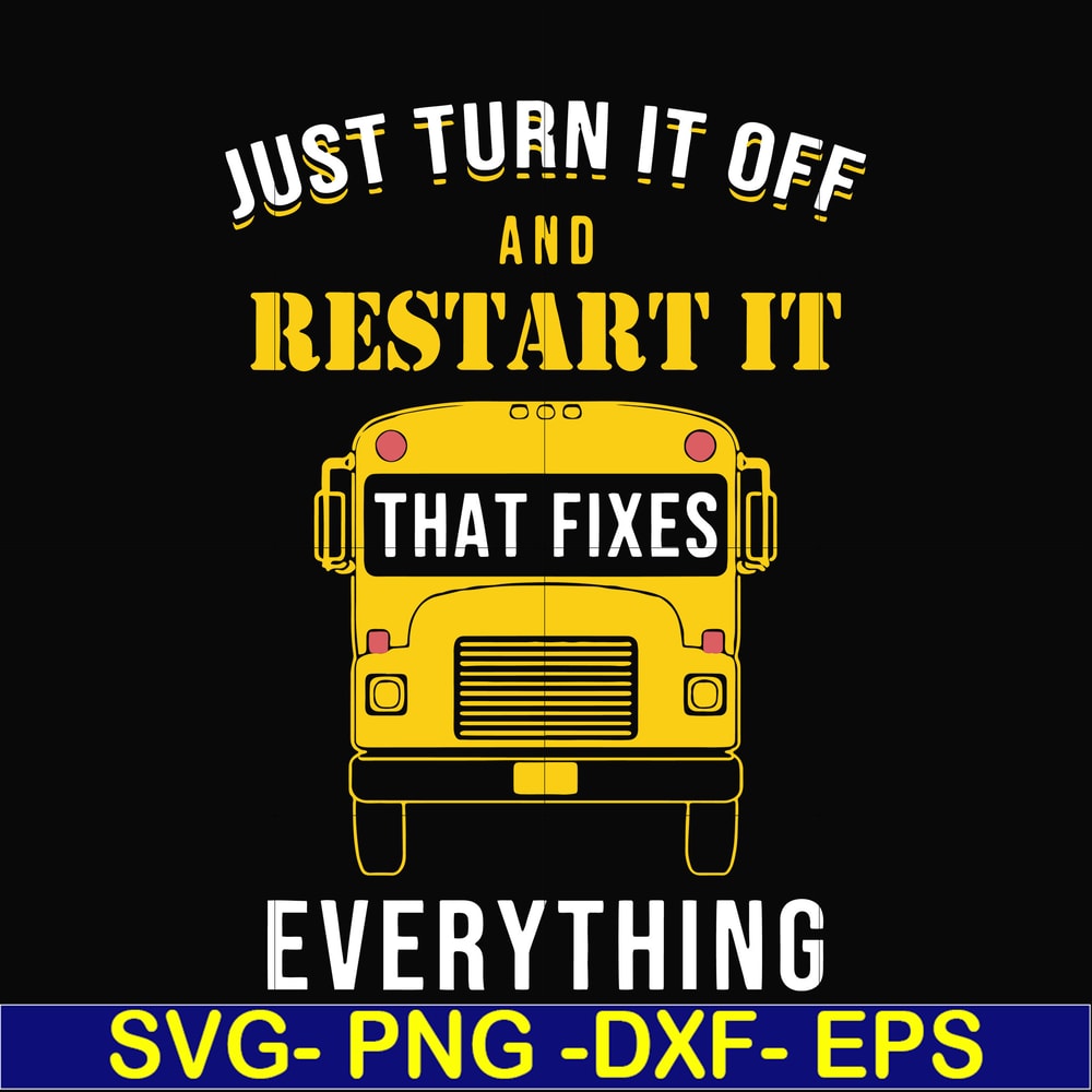 FN000271-Just turn it off and restart it that fixes everything svg, png, dxf, eps file FN000271.jpg