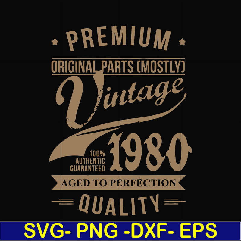 FN000285-Premium original parts vintage 1980 aged to perfection quality svg, png, dxf, eps file FN000285.jpg