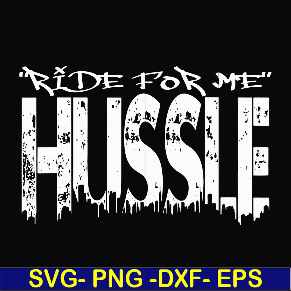 FN00035-Ride for me hussle svg, png, dxf, eps file FN00035.jpg