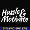 FN00036-Hussle motivate svg, png, dxf, eps file FN00036.jpg