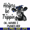 FN000435-Heifers be trippin ok maybe I pushed her svg, png, dxf, eps file FN000435.jpg