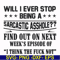 FN000466-Will I ever stop being a sarcastic asshole find out on next week's episode of I think the fuck not svg, png, dxf, eps file FN000466.jpg