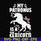 FN000569-My patronus is a Unicorn svg, png, dxf, eps file FN000569.jpg