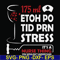FN000628-175 ml ethoh po tid prn stress it's a nurse thing you wouldn't understand svg, png, dxf, eps file FN000628.jpg