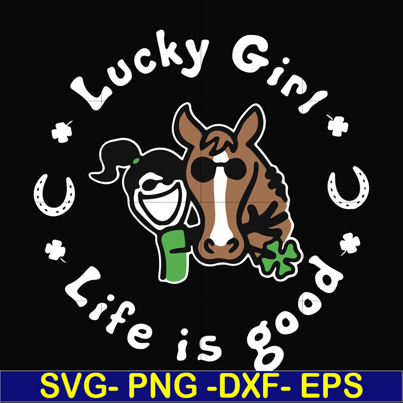 FN00065-Lucky girl life is good svg, png, dxf, eps file FN00065.jpg