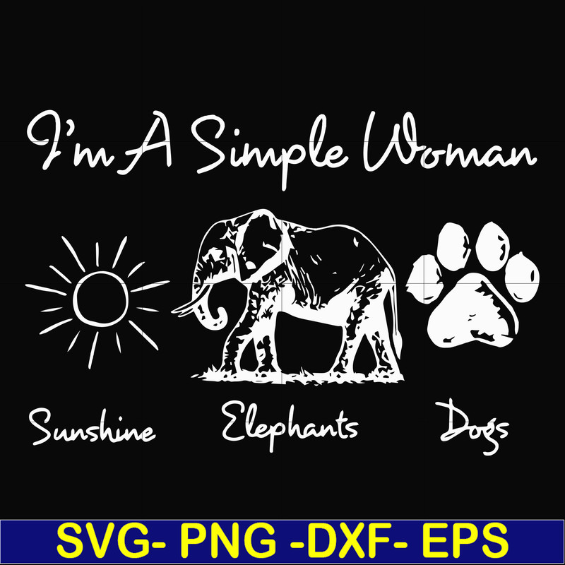 FN00069-I'm a simple woman svg, png, dxf, eps file FN00069.jpg
