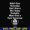 FN000753-Didn't care yesterday didn't give a shit today probably won't give a fuck tommorrow svg, png, dxf, eps file FN000753.jpg