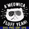 FN000787-A'meowica fluff yeah svg, png, dxf, eps file FN000787.jpg