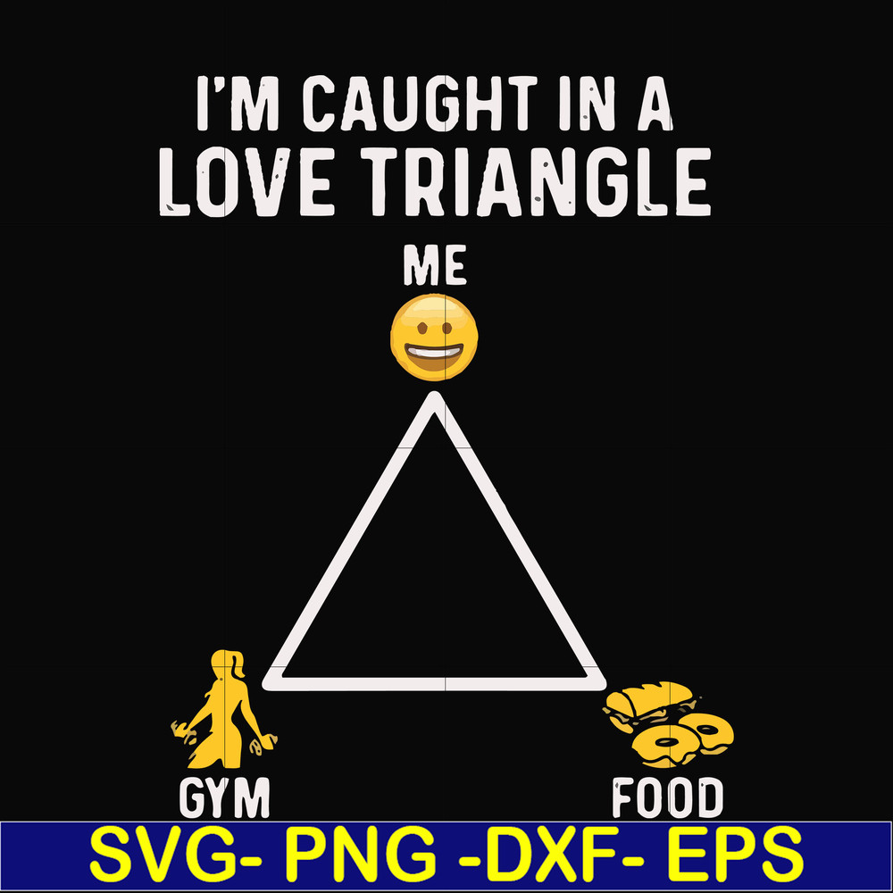 FN000816-I'm caught in a love triangle svg, png, dxf, eps file FN000816.jpg