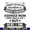 FN000819-I didn't plan on becoming a grouchy demanding asshole mom who yells a lot but here I am svg, png, dxf, eps file FN000819.jpg